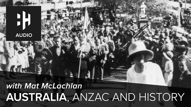 🎧 Australia, Anzac and History