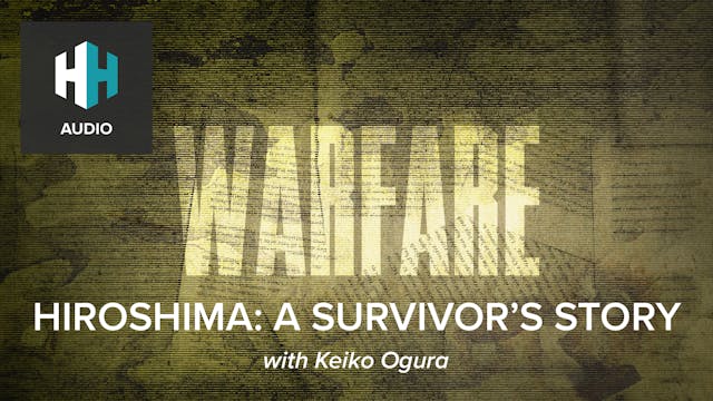🎧 Hiroshima: A Survivor's Story