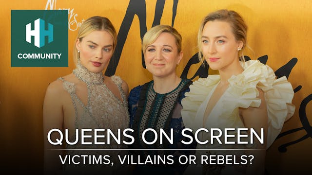 Queens on Screen: Victims, Villains, ...
