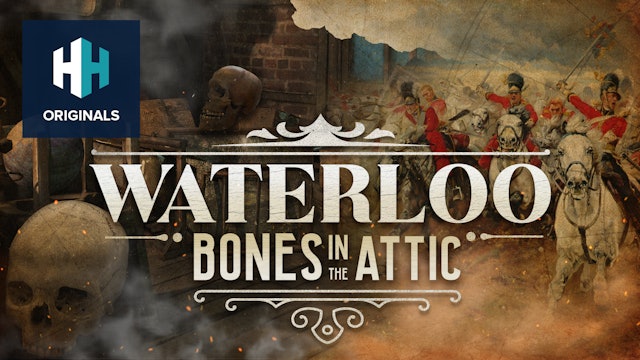 Waterloo: Bones in the Attic