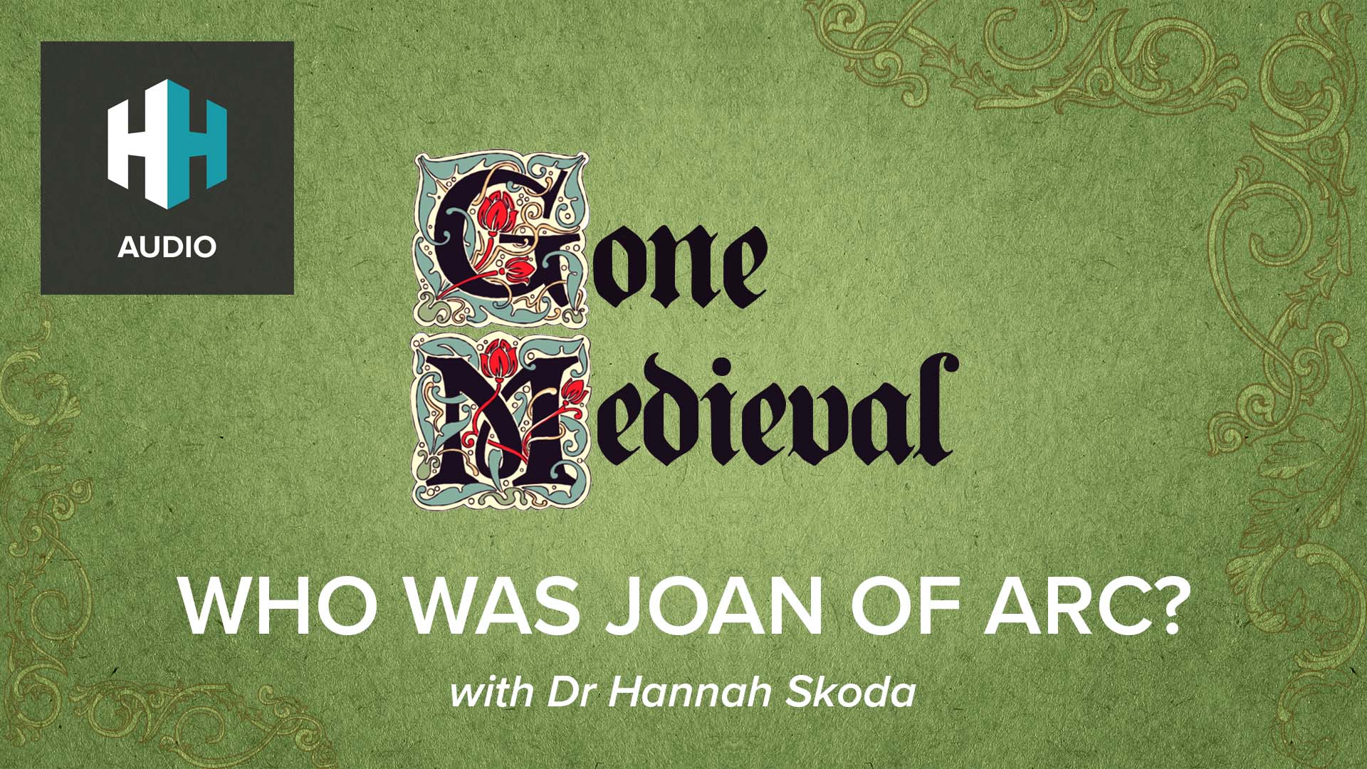 🎧 Who was Joan of Arc?