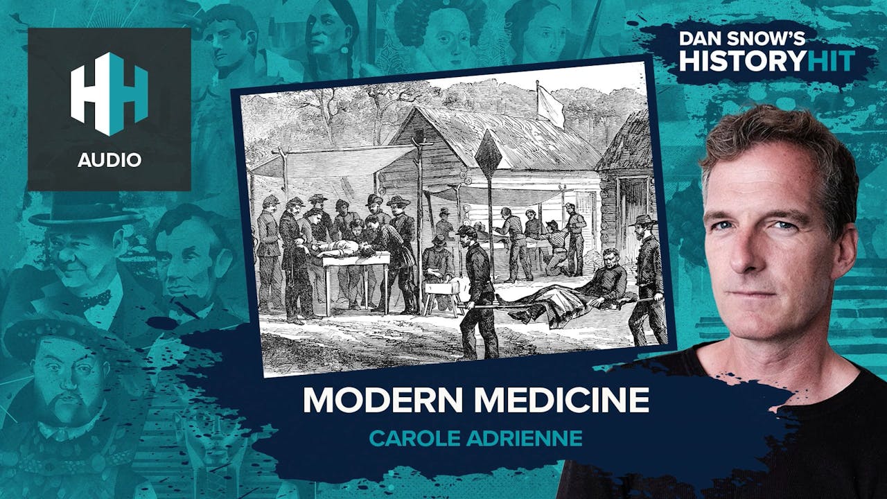 🎧 Modern Medicine 🎧 Dan Snow's History Hit History Hit(06)