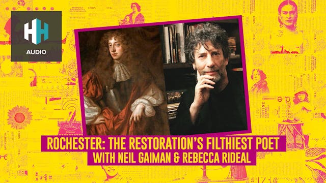 🎧 Rochester: The Restoration's Filthi...