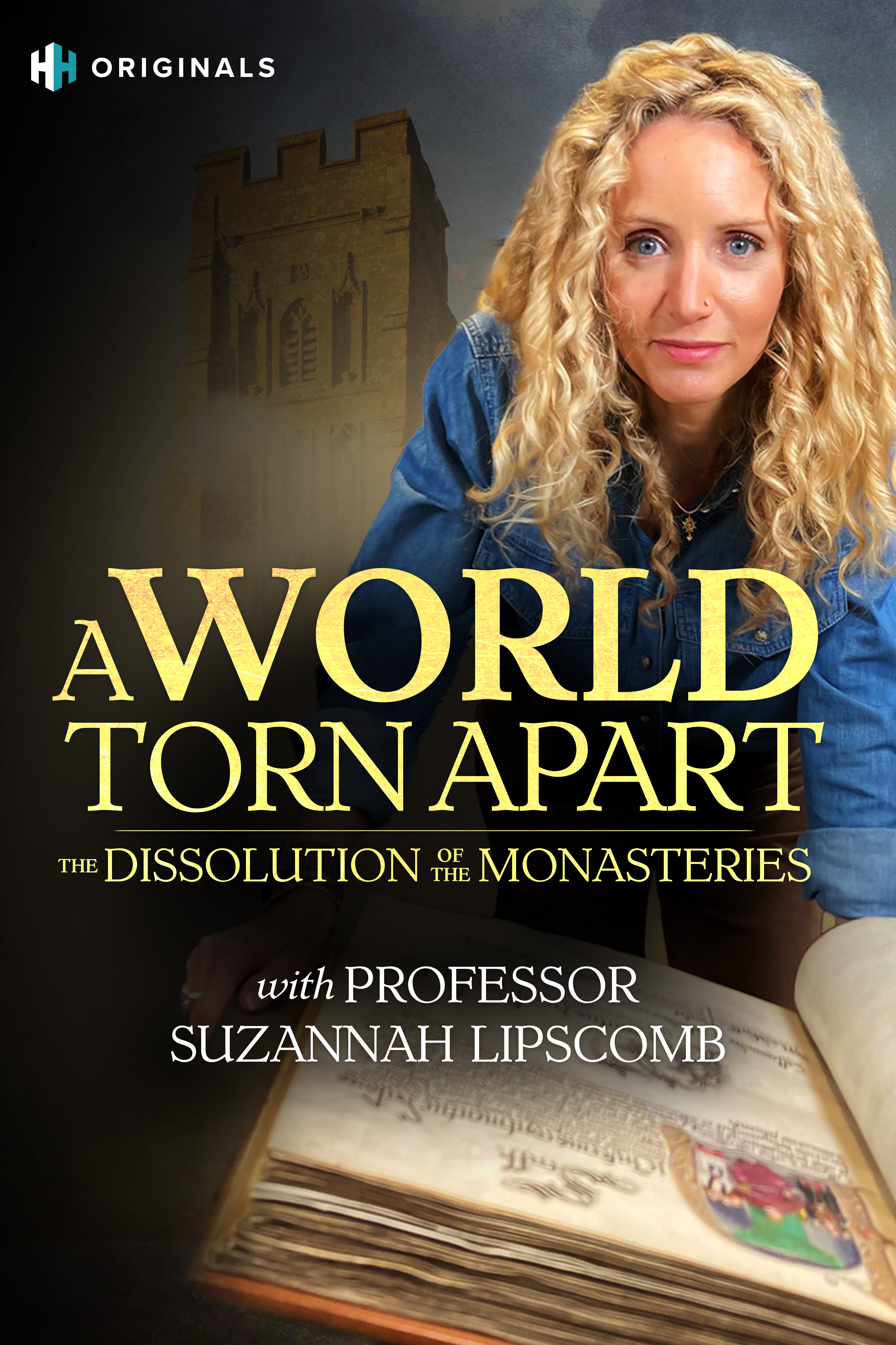 A World Torn Apart: The Dissolution of the Monasteries