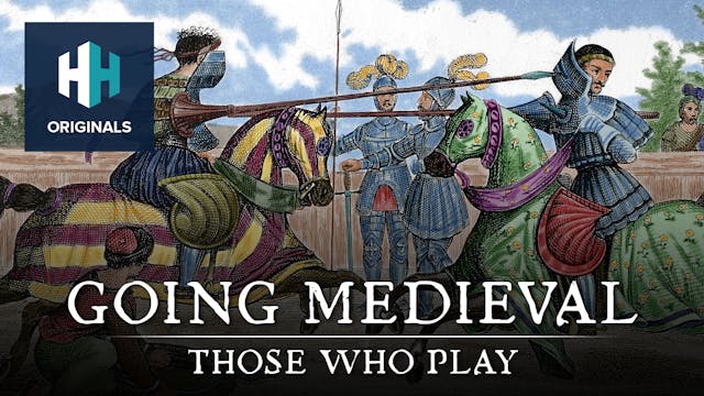 Going Medieval: Those Who Play