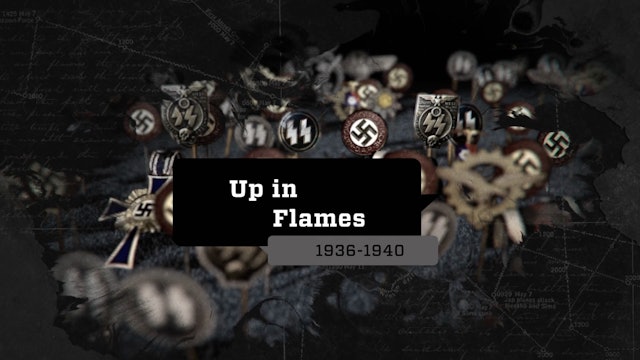 Up in Flames 1936-1940
