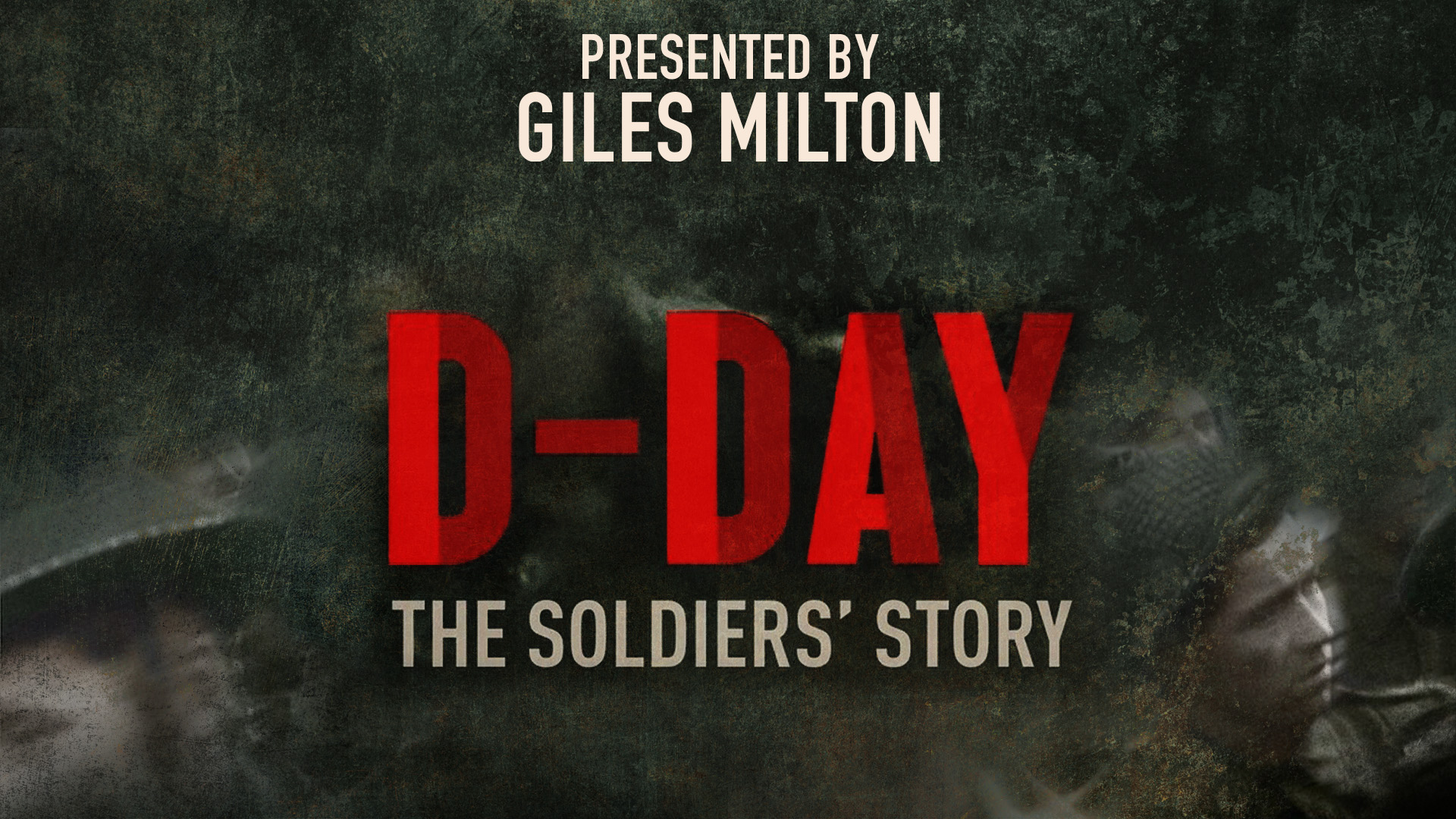 D-Day: The Soldiers Story