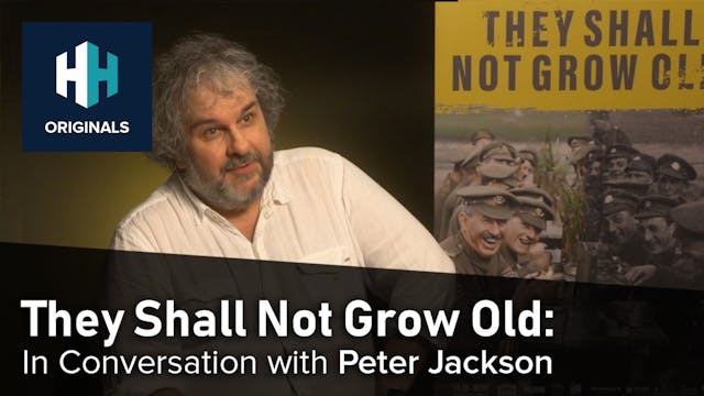 They Shall Not Grow Old: In Conversat...