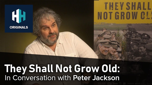 They Shall Not Grow Old: In Conversation with Peter Jackson