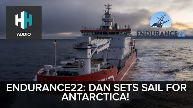 🎧 ENDURANCE22: Dan Sets Sail for Anta...
