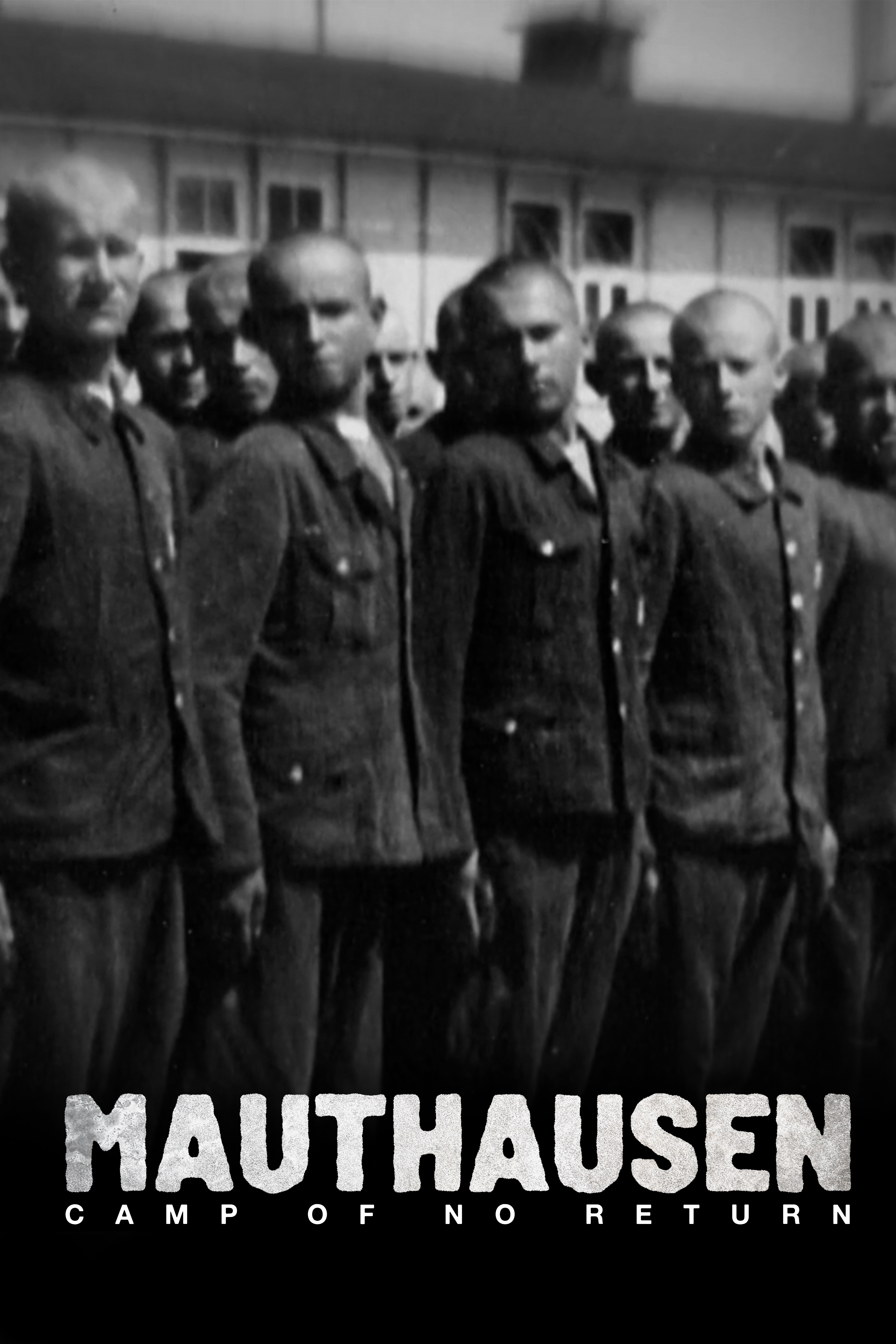 Mauthausen: Camp of No Return 