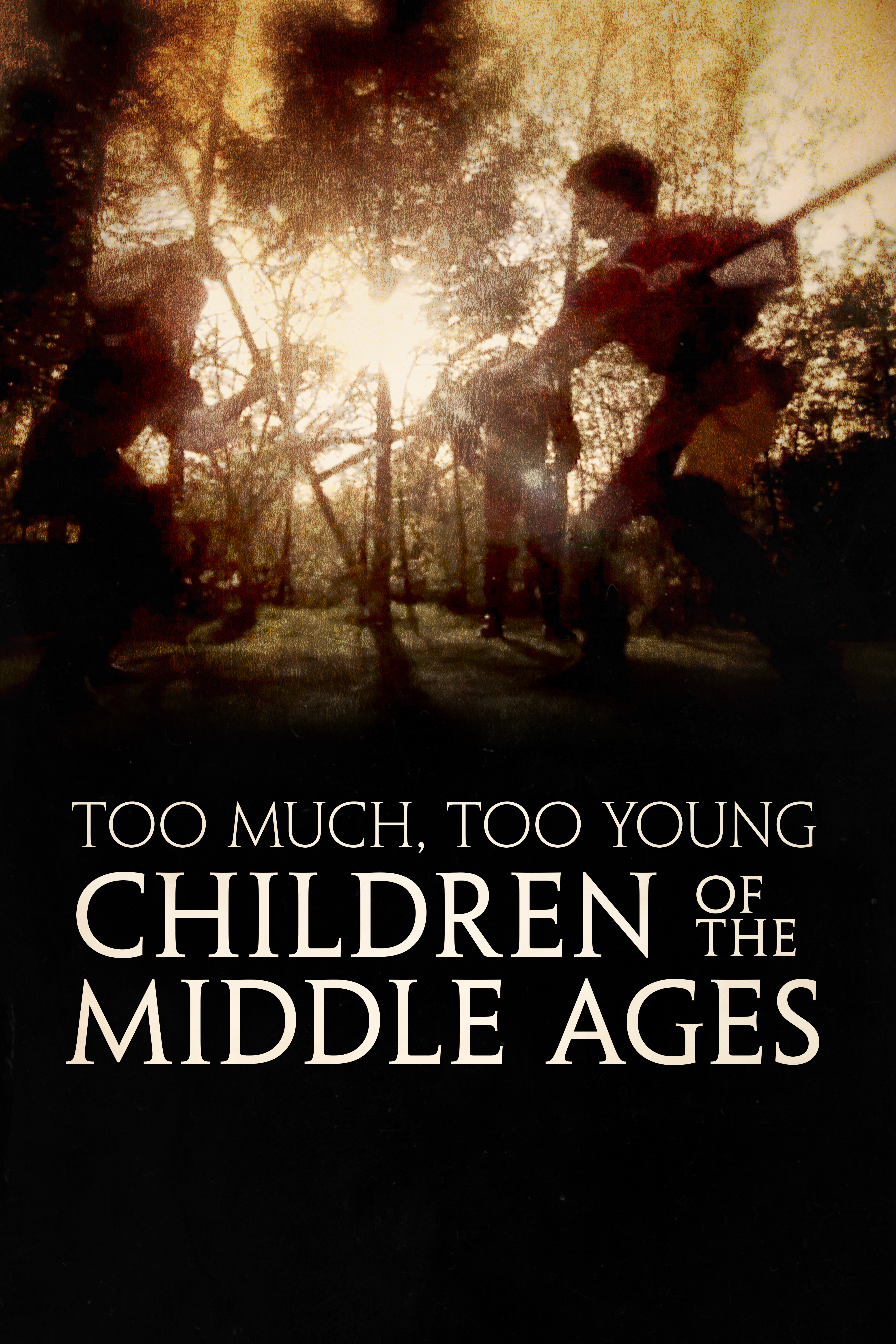 Too Much, Too Young: Children of the Middle Ages