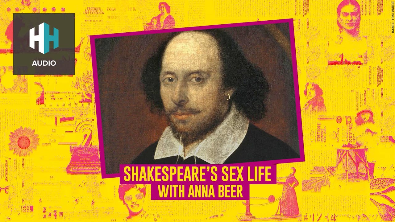 🎧 Shakespeares Sex Life 🎧 Betwixt The Sheets History Hit 5563