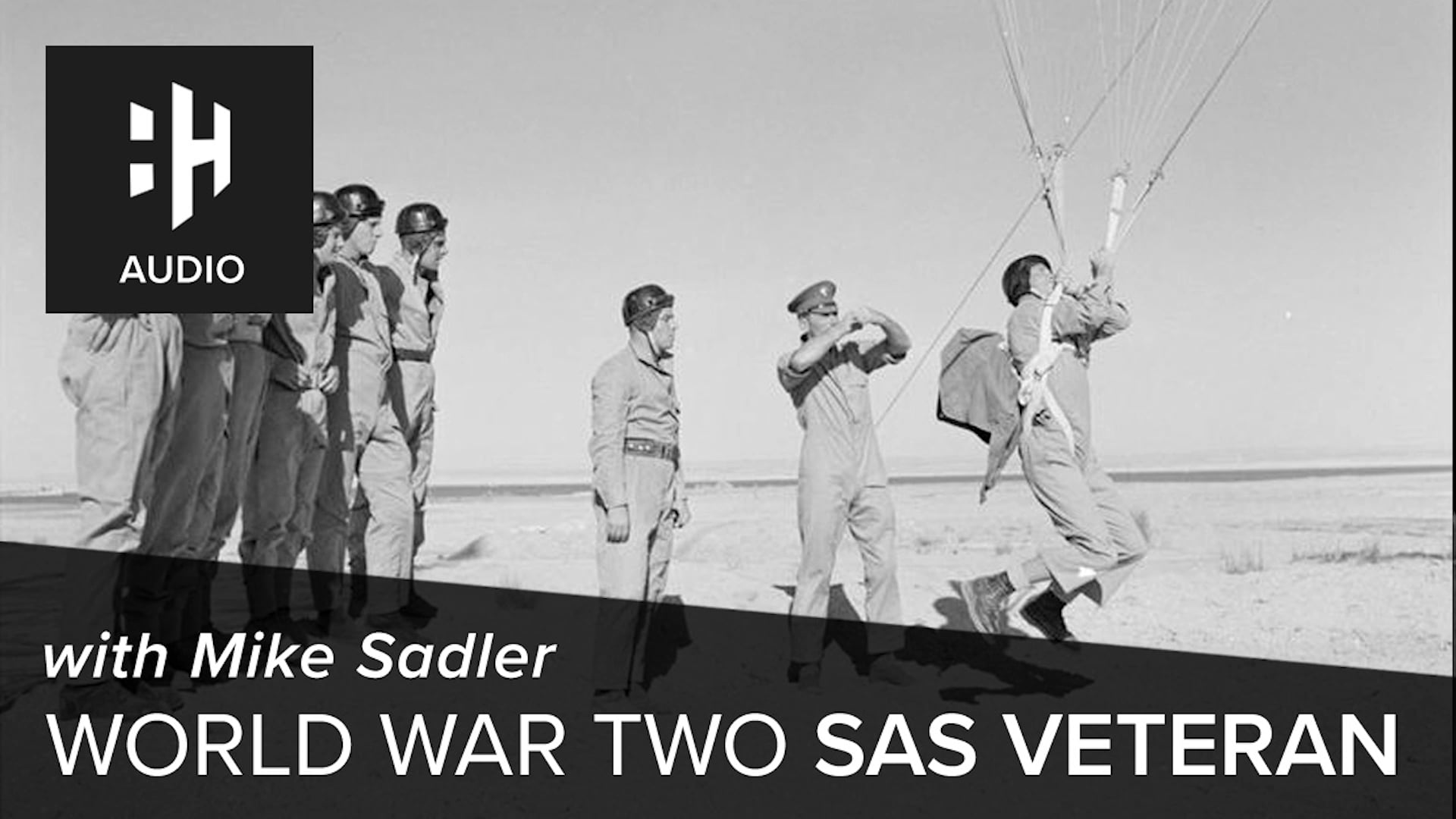 🎧 World War Two SAS Veteran with Mike Sadler