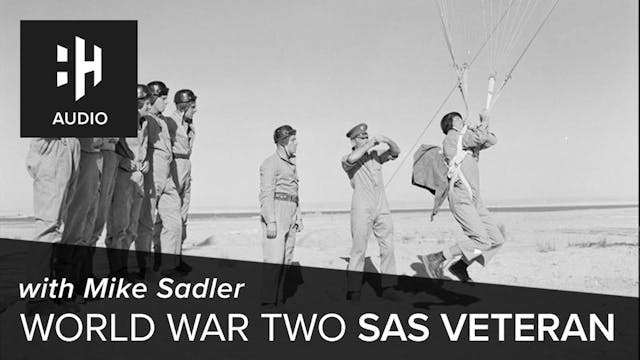 🎧 World War Two SAS Veteran with Mike...