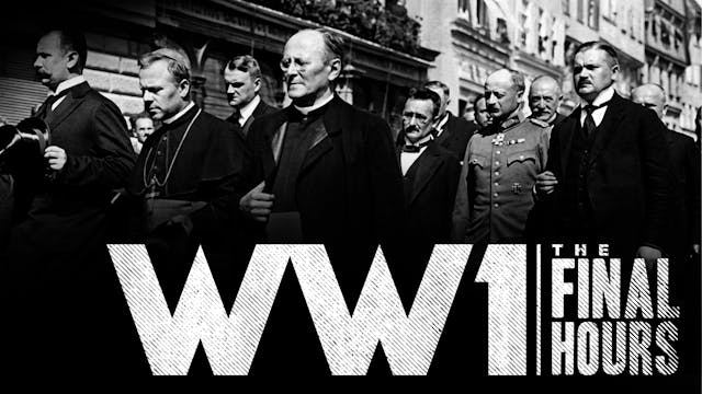 WW1: The Final Hours