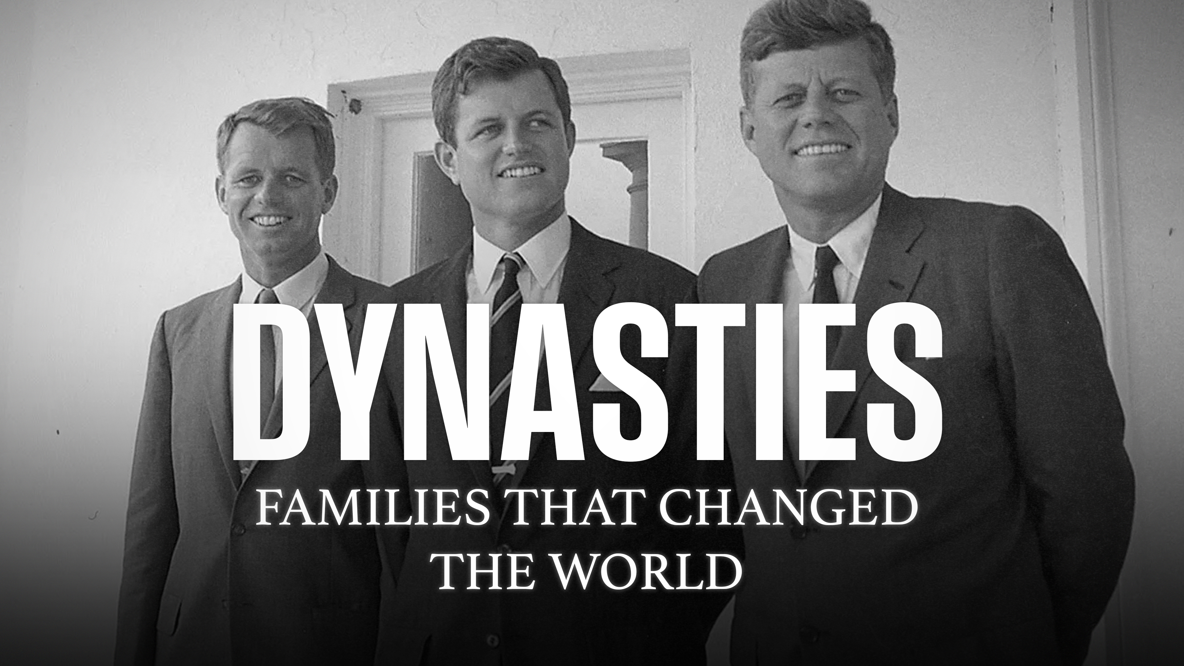 Dynasties: Families that Changed the World