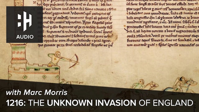 🎧 1216: The Unknown Invasion of England with Marc Morris