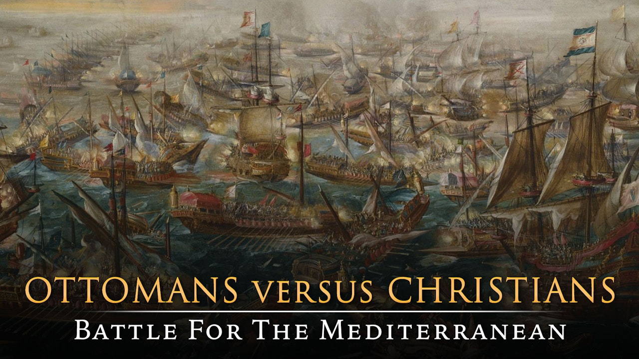 Ottomans Versus Christians: Battle for the Mediterranean