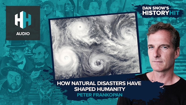 🎧 How Natural Disasters Have Shaped Humanity 