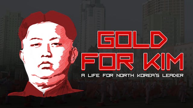 Gold for Kim: A Life for North Korea'...