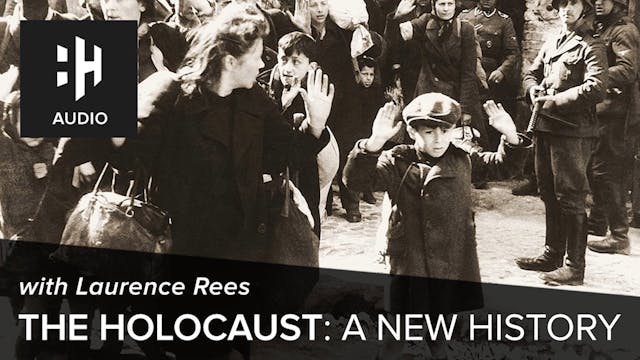 🎧 The Holocaust: A New History
