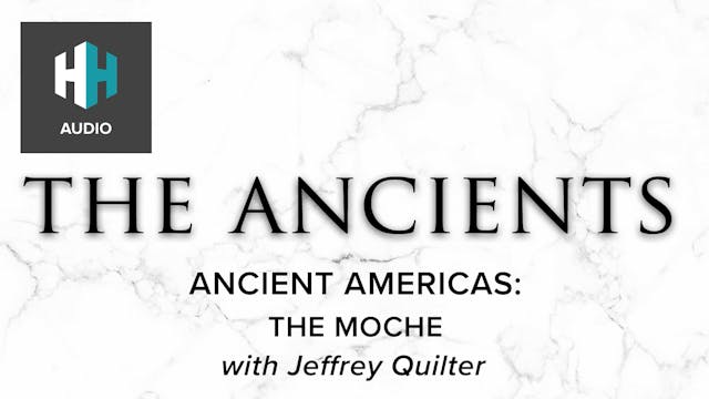🎧 Ancient Americas: The Moche