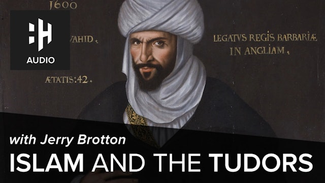 🎧 Islam and the Tudors with Jerry Brotton
