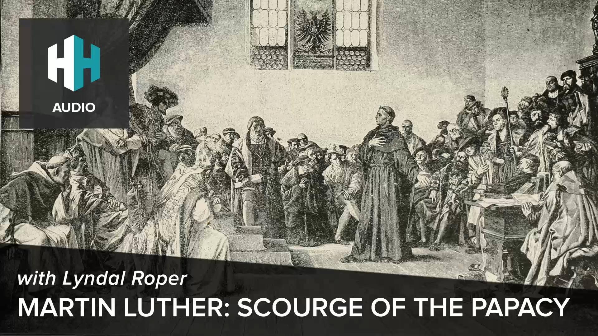 🎧 Martin Luther: Scourge of the Papacy
