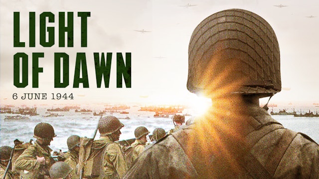 The Light of Dawn: 6 June 1944