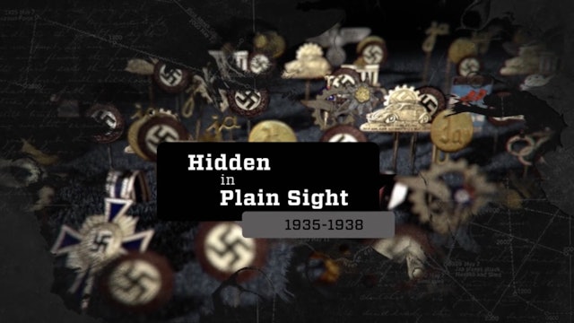 Hidden in Plain Sight 1935-1938
