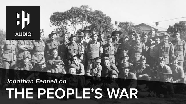 🎧 The People's War with Jonathan Fennell