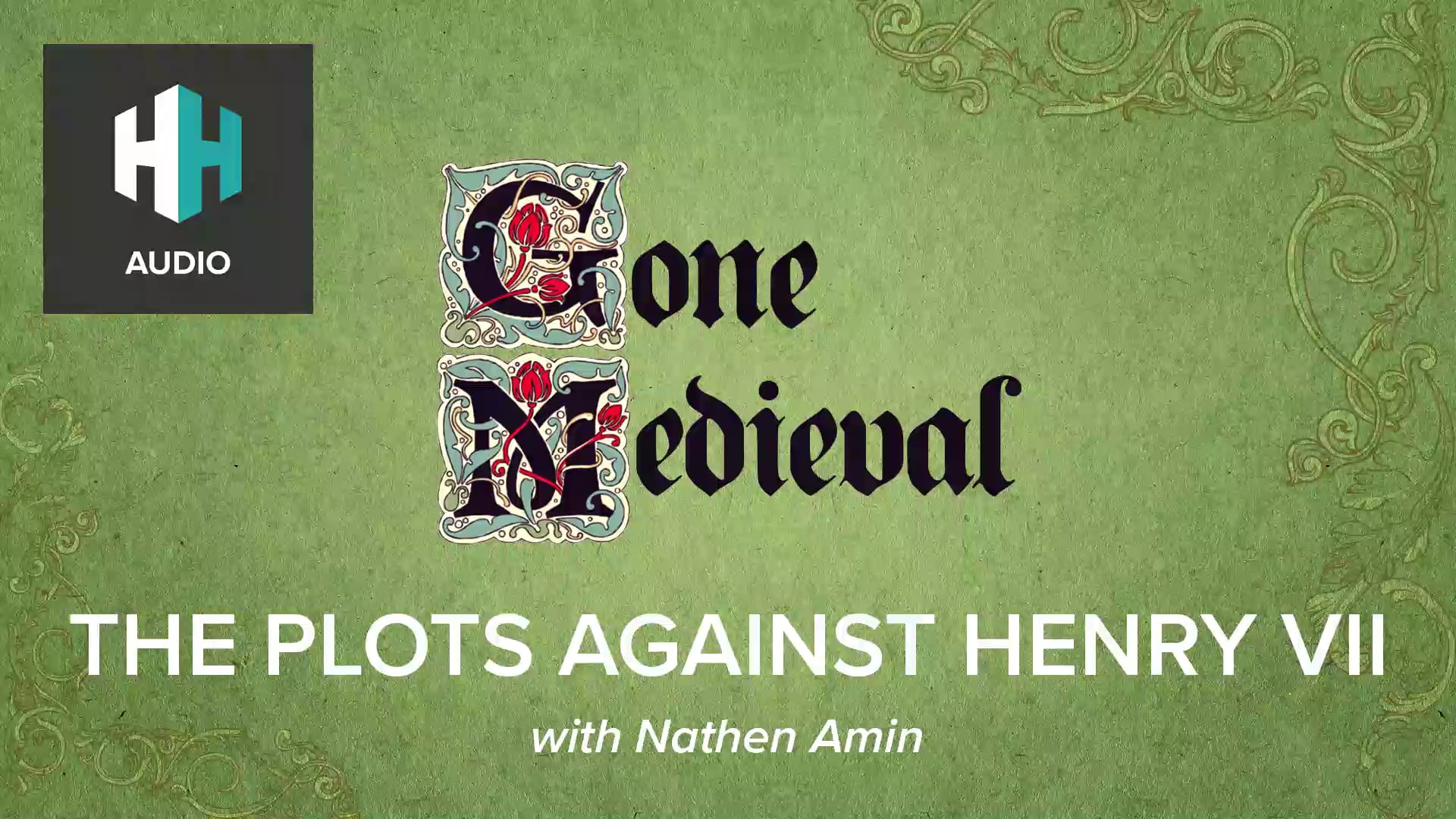 🎧 The Plots Against Henry VII