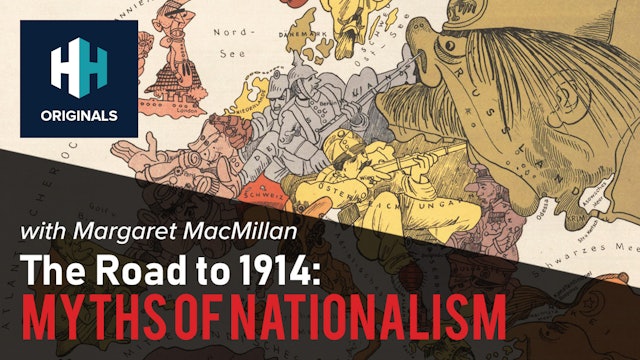 The Road to 1914: Myths of Nationalism