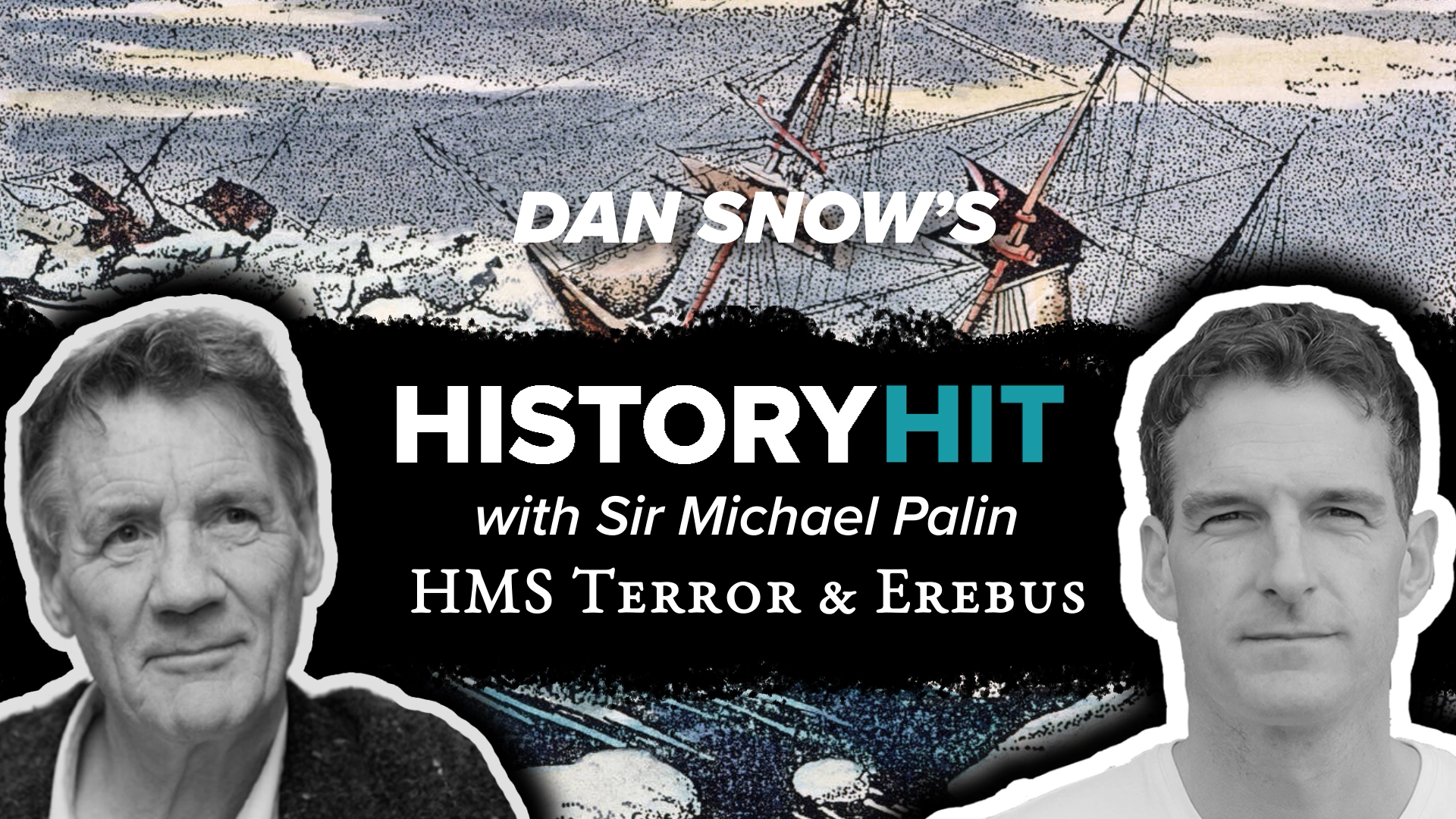 HMS Terror and Erebus: With Sir Michael Palin