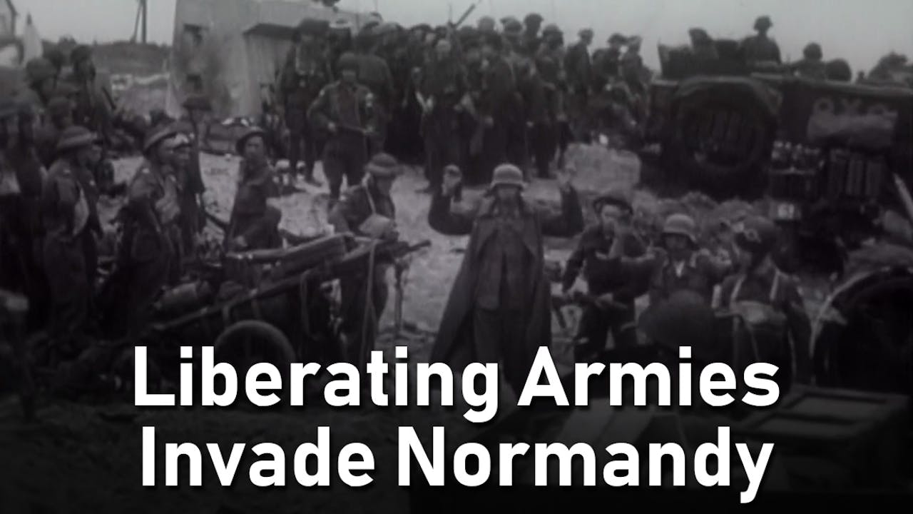 Liberating Armies Invade Normandy History Hit