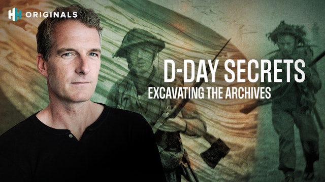D-Day Secrets - Excavating the Archives