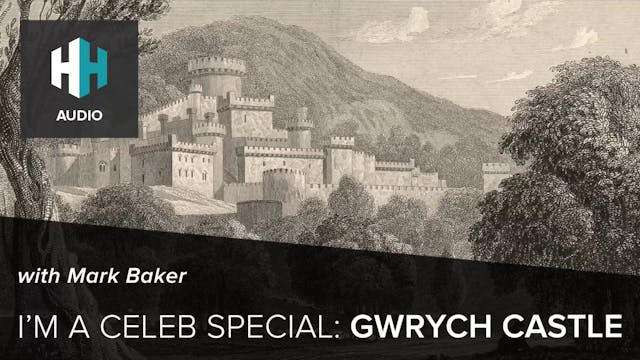 🎧 I'm a Celeb Special: Gwrych Castle