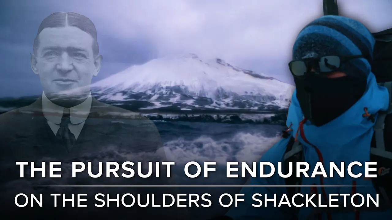 The Pursuit of Endurance: On the Shoulders of Shackleton - History Hit