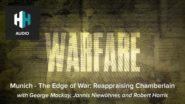 🎧Munich - The Edge of War: Reappraising Chamberlain