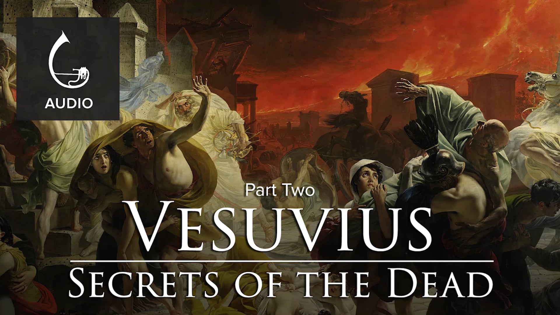 🎧 The Secrets Of The Dead: Vesuvius (Part Two) - History Hit