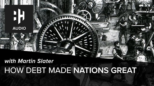 🎧 How Debt Made Nations Great with Ma...