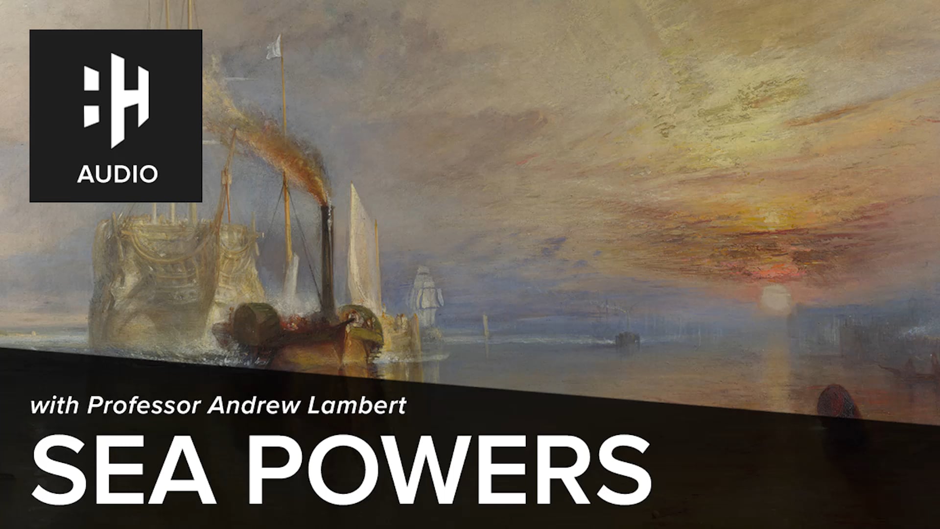 🎧 Sea Powers with Professor Andrew Lambert
