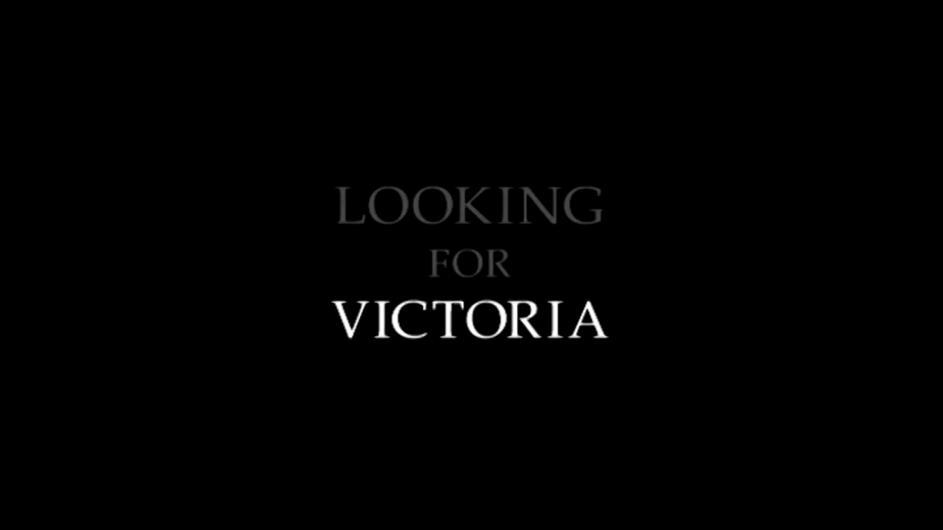 Looking for Victoria Episode 1