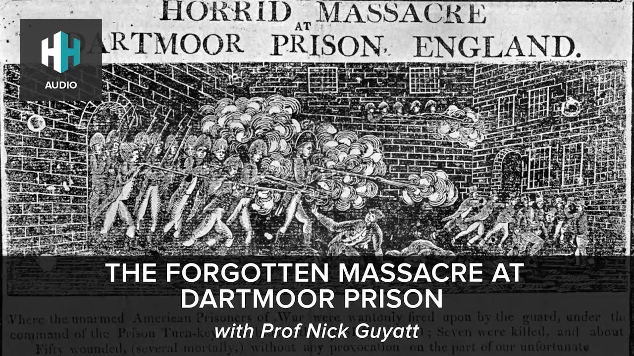 🎧 The Massacre at Dartmoor Prison 🎧 Dan Snow's History Hit