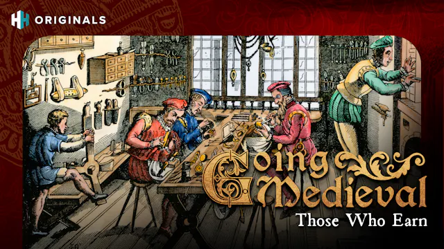 Going Medieval: Those Who Earn
