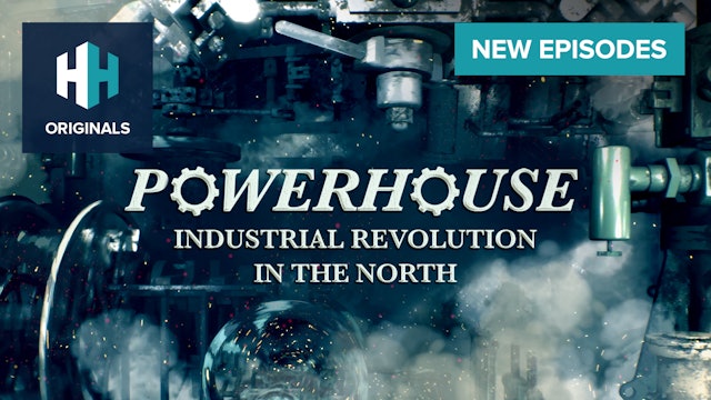 Powerhouse: Industrial Revolution in the North