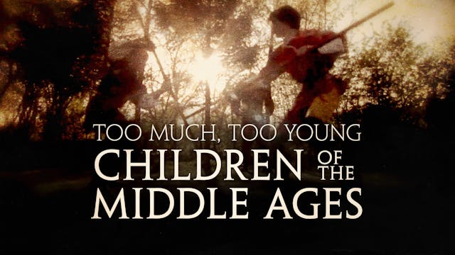Too Much, Too Young: Children of the ...
