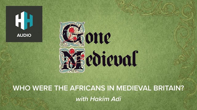 🎧 Who were the Africans in Medieval B...