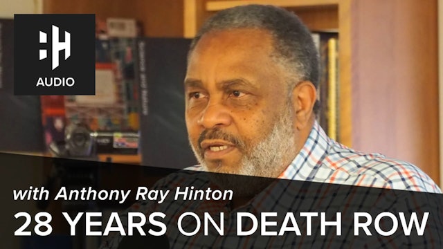 🎧 28 Years on Death Row with Anthony Ray Hinton